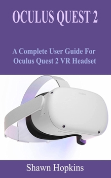 Paperback Oculus Quest 2: A Complete User Guide On Oculus quest 2 Book