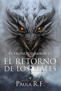 El retorno de los Leales - Book #2 of the El trono de ámbar