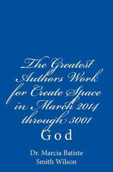 Paperback The Greatest Authors Work for Create Space in March 2014 through 3001: God Book