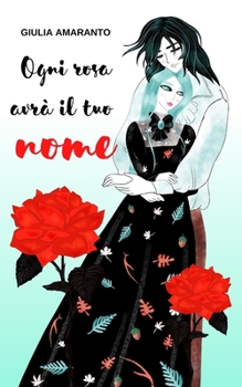 Paperback Ogni rosa avrà il tuo nome [Italian] Book