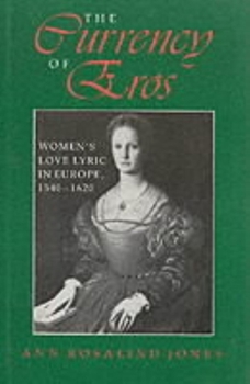 Hardcover The Currency of Eros: Women's Love Lyric in Europe, 1540 1620 Book