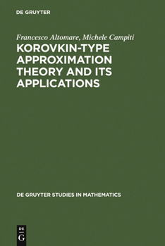 Hardcover Korovkin-type Approximation Theory and Its Applications Book