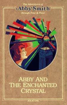 Paperback Abby and the Enchanted Crystal Book