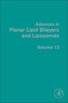 Hardcover Advances in Planar Lipid Bilayers and Liposomes: Volume 13 Book