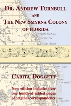 Paperback Dr. Andrew Turnbull and the New Smyrna Colony of Florida Book