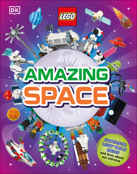 Hardcover Lego Amazing Space: Fantastic Building Ideas and Facts about Our Amazing Universe Book
