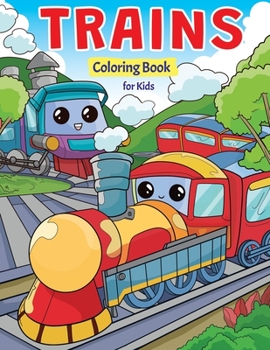 Paperback Trains Coloring Book for Kids: Super Fun Coloring Pages of Trains, Locomotives & Railroads! Book