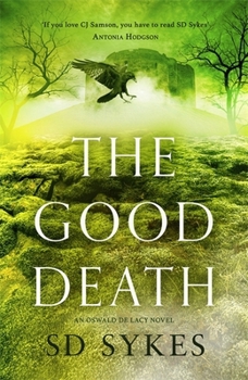 Paperback The Good Death (The Oswald de Lacy Medieval Murders) Book