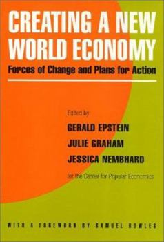 Paperback Creating a New World Economy: Forces of Change and Plans for Action Book