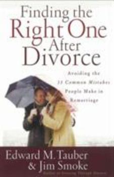 Paperback Finding the Right One After Divorce: Avoiding the 13 Common Mistakes People Make in Remarriage Book