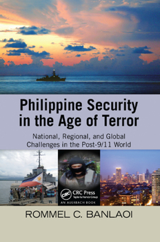 Paperback Philippine Security in the Age of Terror: National, Regional, and Global Challenges in the Post-9/11 World Book