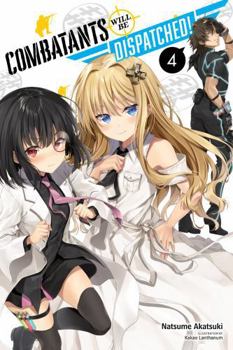Paperback Combatants Will Be Dispatched!, Vol. 4 (Light Novel): Volume 4 Book