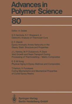 Advances in Polymer Science, Volume 80: Epoxy Resins and Composites IV - Book #80 of the Advances in Polymer Science