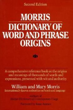 Hardcover Morris Dictionary of Word and Phrase Origins Book
