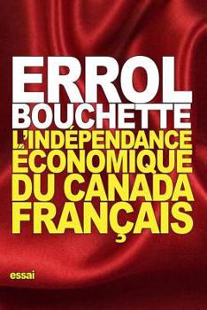 Paperback L'indépendance économique du Canada français [French] Book