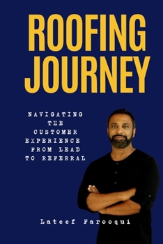 Paperback Roofing Journey: Navigating the Customer Experience from Lead to Referral Book