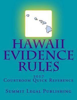Paperback Hawaii Evidence Rules Courtroom Quick Reference: 2017 Book