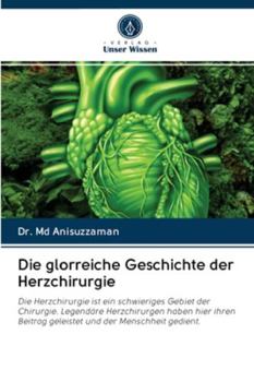 Paperback Die glorreiche Geschichte der Herzchirurgie [German] Book