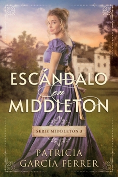 Escándalo en Middleton (Spanish Edition)