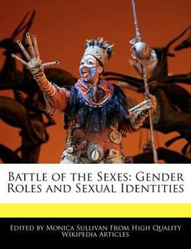 Battle of the Sexes : Gender Roles and Sexual Identities