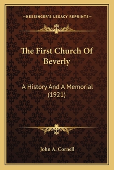 Paperback The First Church Of Beverly: A History And A Memorial (1921) Book