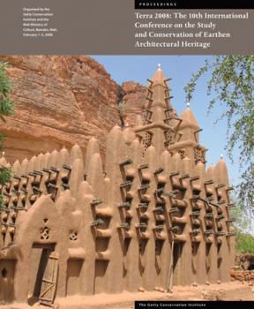 Paperback Terra 2008: The 10th International Conference on the Study and Conservation of Earthen Architectural Heritage Book