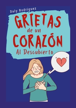 Paperback Grietas de un Corazón al Descubierto [Spanish] Book