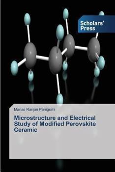 Paperback Microstructure and Electrical Study of Modified Perovskite Ceramic Book