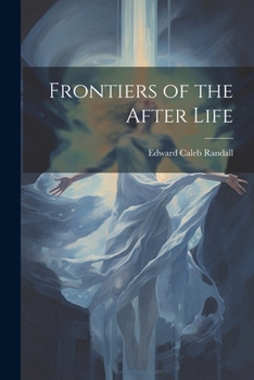 Paperback Frontiers of the After Life Book
