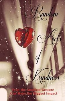 Paperback Random Acts of Kindness (A Rock & Roll Saved My Soul Anthology) Book