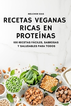 Paperback Recetas Veganas Ricas En Proteínas [Spanish] Book