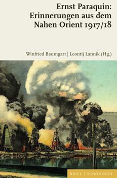 Hardcover Ernst Paraquin: Erinnerungen Aus Dem Nahen Orient 1917/18 [German] Book
