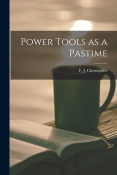 Paperback Power Tools as a Pastime Book