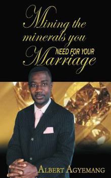 Paperback Mining The Minerals You Need For Your Marriage Book