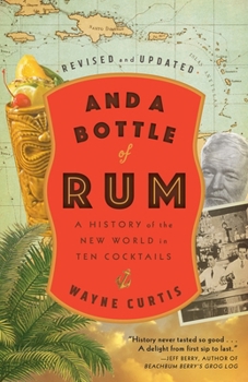 Paperback And a Bottle of Rum, Revised and Updated: A History of the New World in Ten Cocktails Book