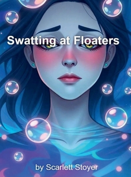 Swatting at Floaters