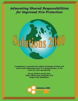 Paperback Advocating Shared Responsibilities for Improved Fire Protection: Solutions 2000 Book