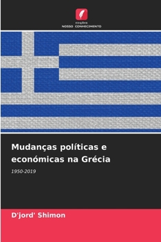 Paperback Mudanças políticas e económicas na Grécia [Portuguese] Book