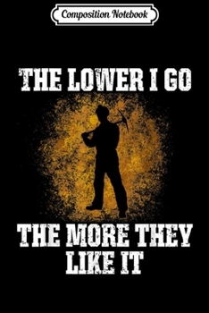 Composition Notebook: Coal Miner Lower Funny Mining Mine Worker Gifts  Journal/Notebook Blank Lined Ruled 6x9 100 Pages