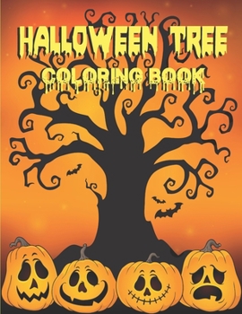 Halloween Tree Coloring Book: Coloring Book For Adults and Kids- Creative Haven Beautiful Featuring Tree illustration, Size 8.5x11",