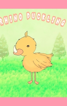 Hardcover Rhino Duckling Book