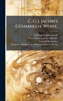 Hardcover C. G. J. Jacobi's Gesammelte Werke. [German] Book