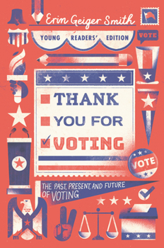 Paperback Thank You for Voting Young Readers' Edition: The Past, Present, and Future of Voting Book