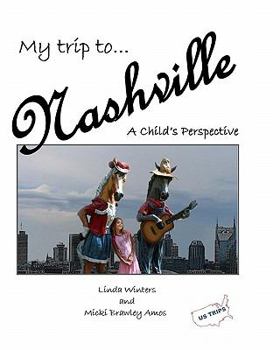 Paperback My Trip to Nashville: A Child's Perspective Book