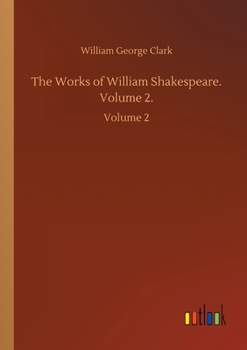 Paperback The Works of William Shakespeare. Volume 2.: Volume 2 Book