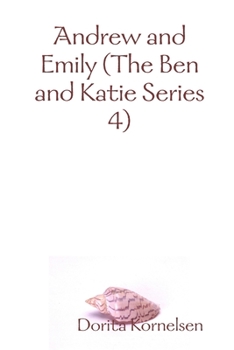 Paperback Andrew and Emily (The Ben and Katie Series 4) Book