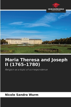 Maria Theresa and Joseph II (1765-1780)