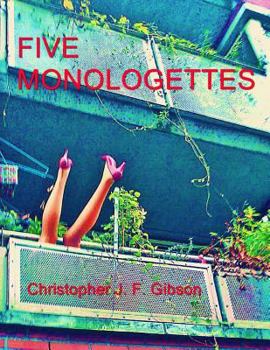 Paperback Five Monologettes: Five Monologues Book