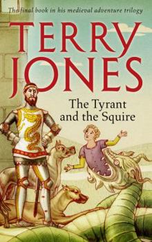 The Tyrant and the Squire - Book #3 of the Squire's Adventures