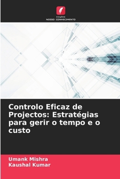 Paperback Controlo Eficaz de Projectos: Estratégias para gerir o tempo e o custo [Portuguese] Book